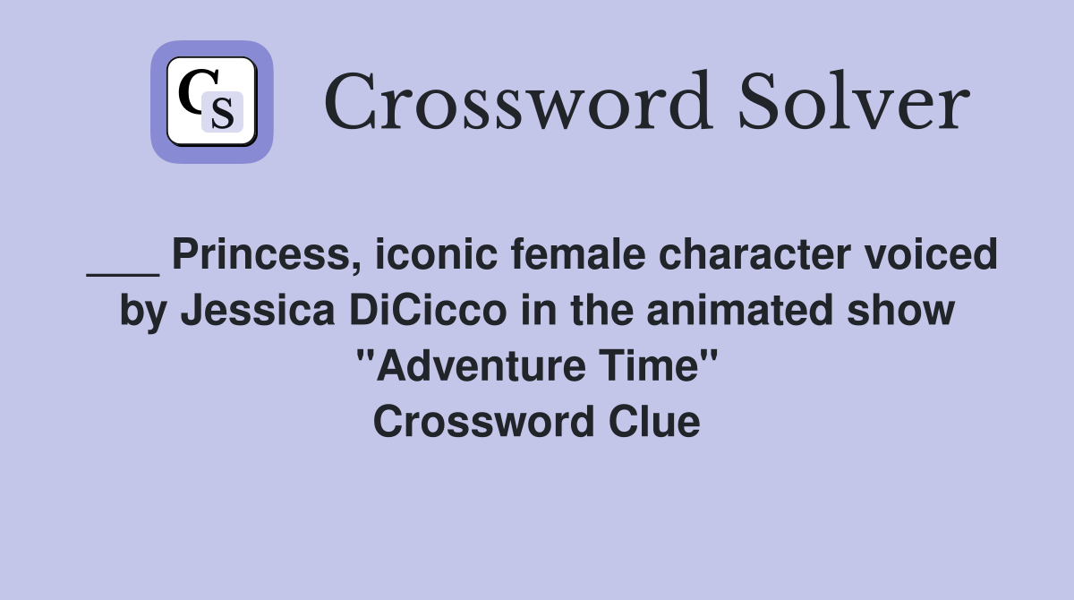 Princess, iconic female character voiced by Jessica DiCicco in the